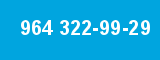 964 322-99-29
